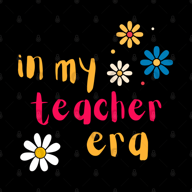 In My Teacher Era by Syntax Wear