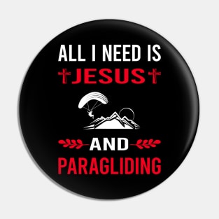 I Need Jesus And Paragliding Paraglide Paraglider Pin