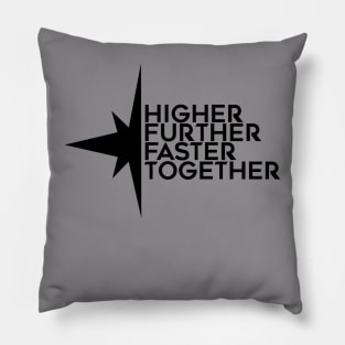 higher further faster together Pillow