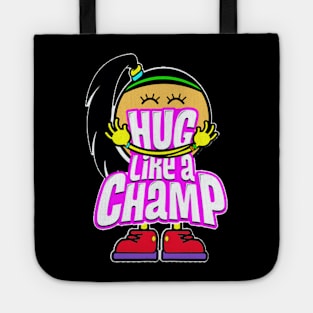 Hug Like Champ Tote