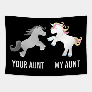 Your Aunt My Aunt Unicorn- Tapestry