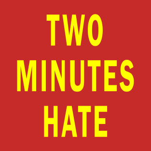 Two Minutes Hate from 1984 T-Shirt