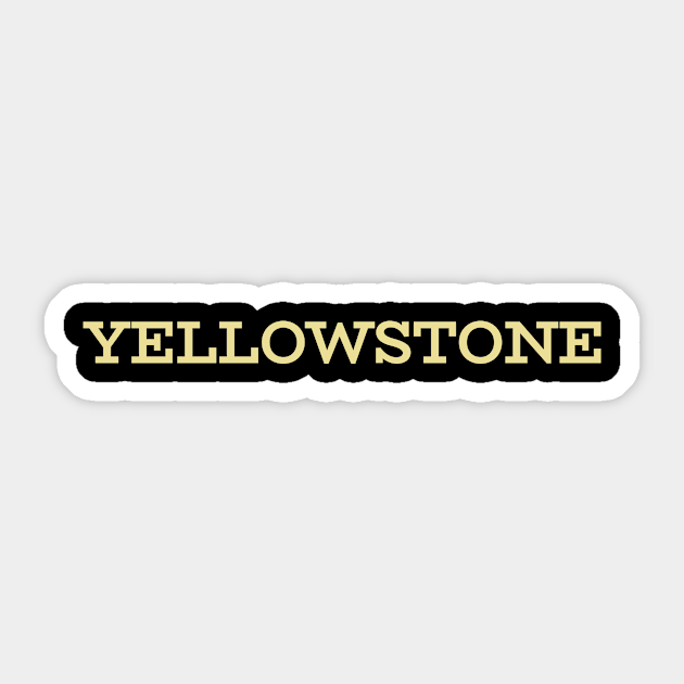 yellowstone yellowstone sticker teepublic