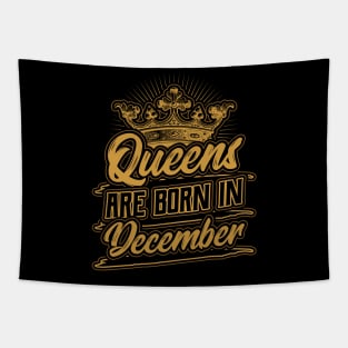 Queens are Born in December Birthday Gift Tapestry