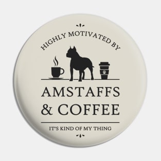 Highly Motivated by AmStaffs (cropped ears) and Coffee Pin