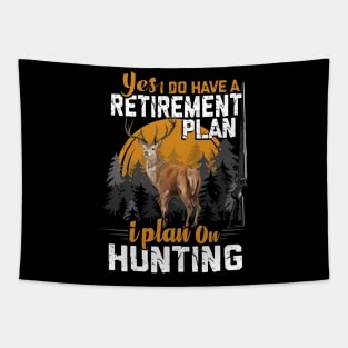 HUNTING RETIREMENT PLAN. Tapestry