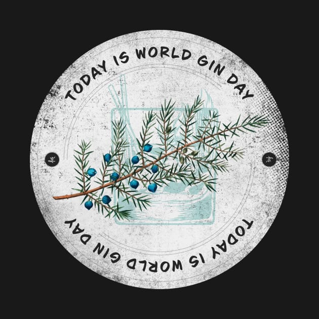 Today is World Gin Day Badge by lvrdesign