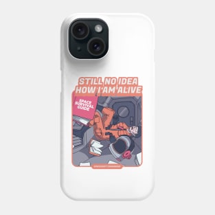 Still No Idea How Am I Alive Phone Case