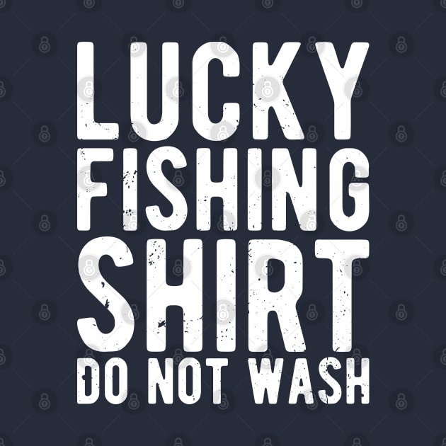 lucky fishing shirt do not wash by Gaming champion