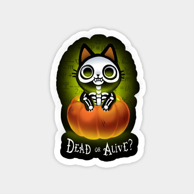 Schrödinger's Cat Nightmare - Funny Halloween Pumpkin - Dead and Alive Magnet by BlancaVidal