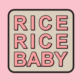 RICE RICE BABY T-Shirt
