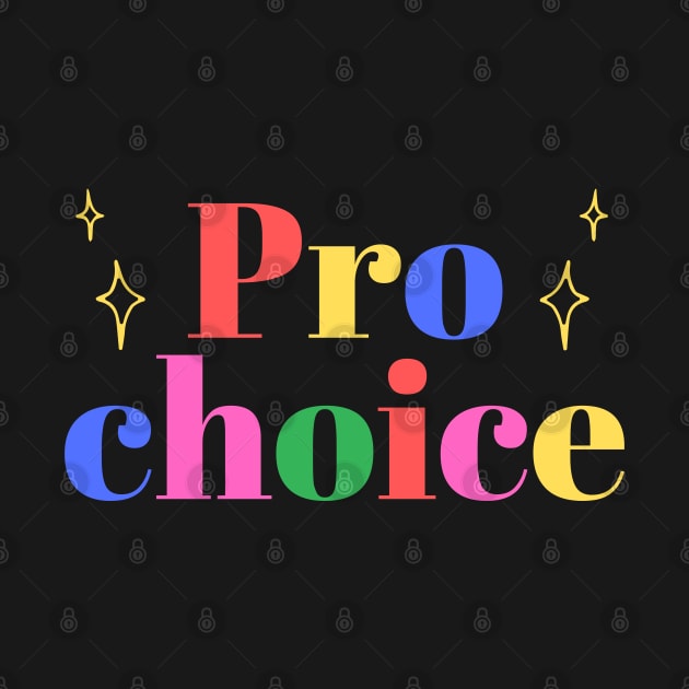 Pro-choice colorful by Gluten Free Traveller