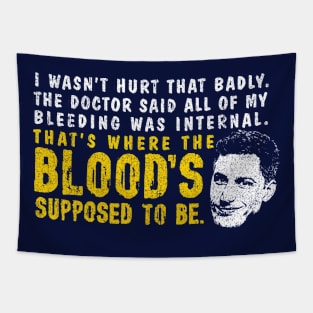 That's Where The Blood's Supposed To Be - Peralta Tapestry