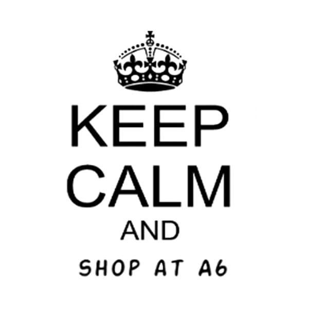 keep calm and shop at a6 (black) by A6Tz