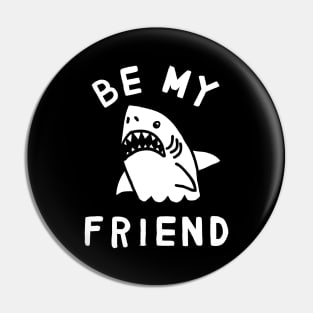 Be My Friend Pin