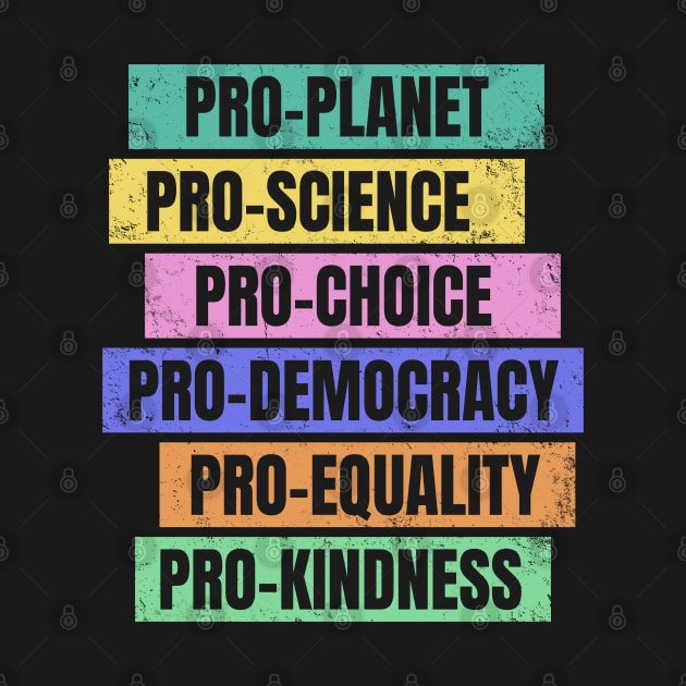 Pro-Planet, Pro-Science, Pro-Democracy by Jitterfly