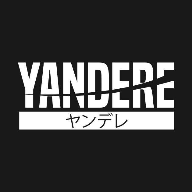 Disover Yandere - Yandere - T-Shirt