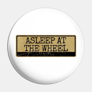 Aliska text black retro - Asleep at the Wheel Pin