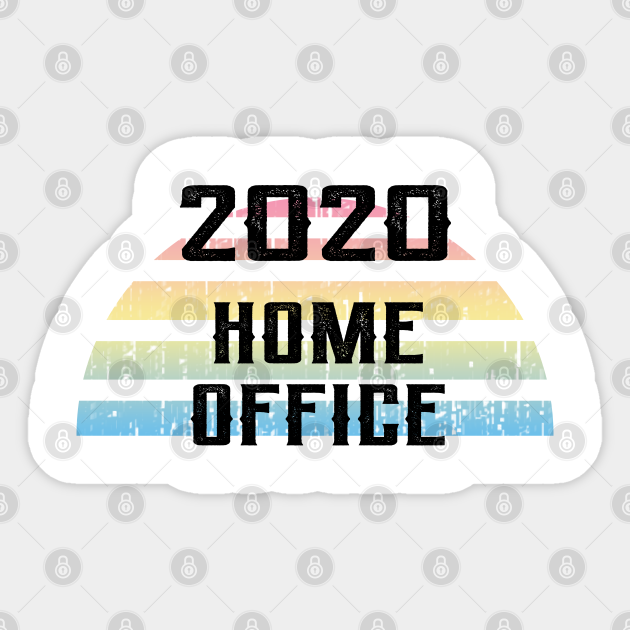 2020 Home Office Life Working From Home Quarantine Times Funny Quote Distressed Vintage Design Home Office Sticker Teepublic Don't be so busy building your career that you. teepublic