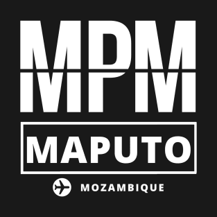 MPM - Maputo airport code T-Shirt