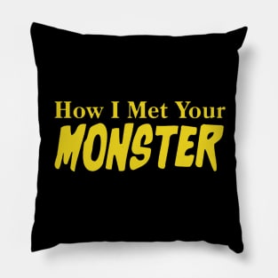 How I Met Your Monster Classic Logo Pillow