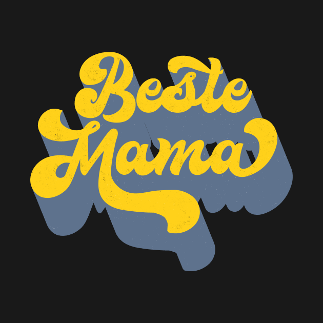 Beste Mama - Geschenk für die beste Mutter by Foxxy Merch