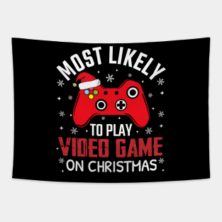 Most Likely To Play Video Game On Christmas Tapestry