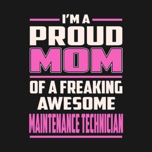 Proud MOM Maintenance Technician T-Shirt