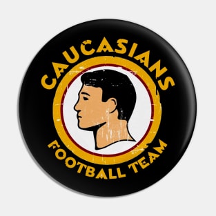 Caucasians Pin