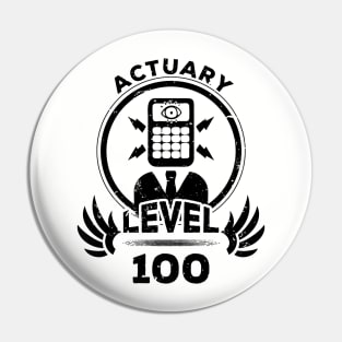 Level 100 Actuary Gift For Actuary Pin