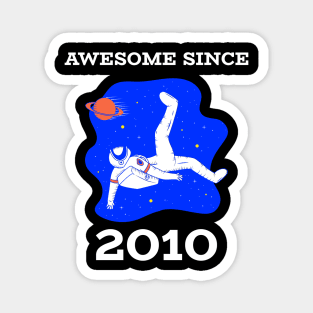 Awesome since 2010 Magnet