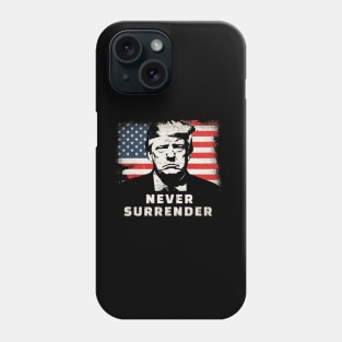 Trump Never Surrender Phone Case