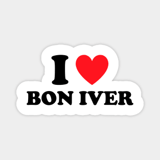 I Love Bon Iver Magnet