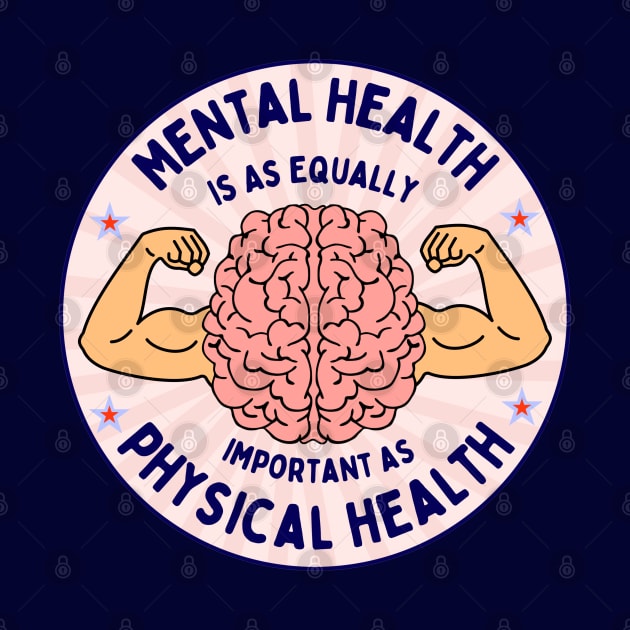 Mental Health is as Equally Important as Physical Health Awareness Warrior Quote by Andrew Collins