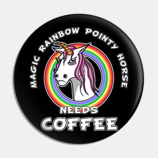 Coffee unicorn - sarcastic comment Pin