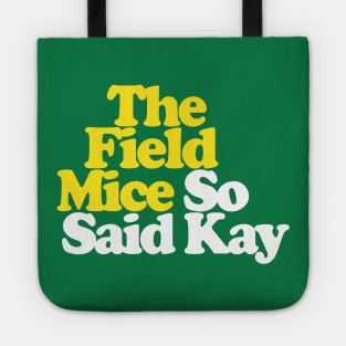 The Field Mice - So Said Kay / Album Art Parody Tote