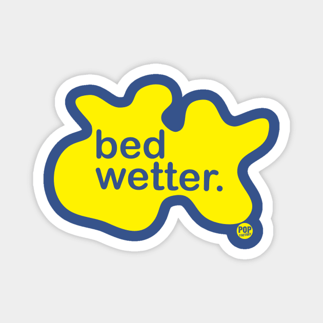 BED WETTER Magnet by toddgoldmanart