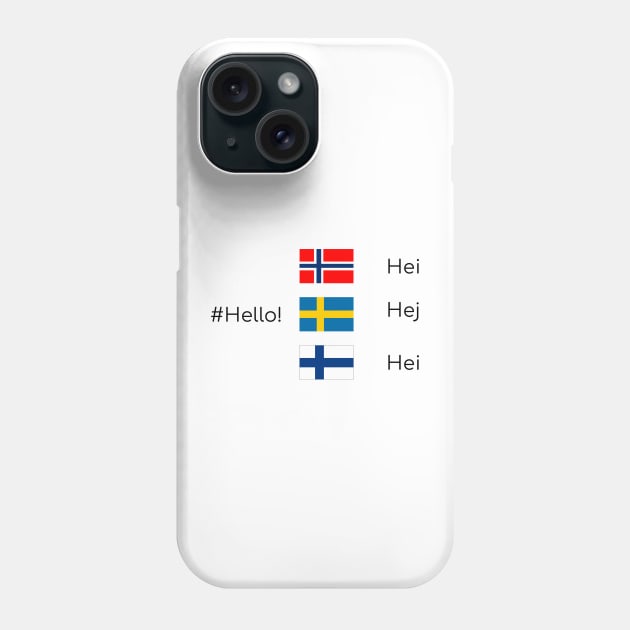 Hello Scandinavians Phone Case by Aurealis