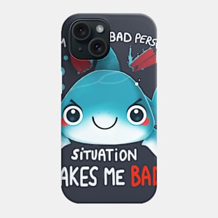 I am not a Bad Person... Phone Case