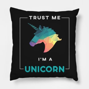 Trust Me I'm A Unicorn Shirt Pillow