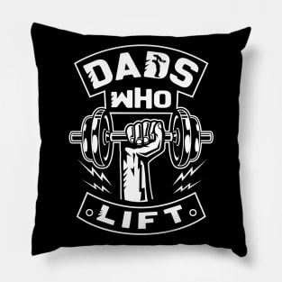 Dads Who Lift Pillow