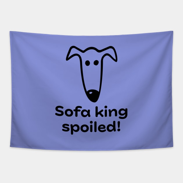 Sofa king spoiled! Tapestry by Houndie Love