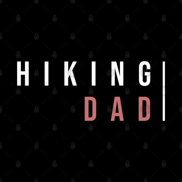 HIKING DAD (DARK BG) | Minimal Text Aesthetic Streetwear Unisex Design for Fitness/Athletes/Hikers | Shirt, Hoodie, Coffee Mug, Mug, Apparel, Sticker, Gift, Pins, Totes, Magnets, Pillows by design by rj.