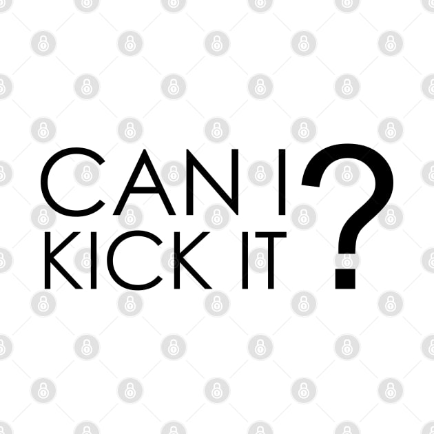 Can I Kick It by Oyeplot