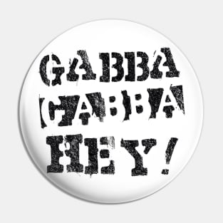 GABBA GABBBA HEY! Pin