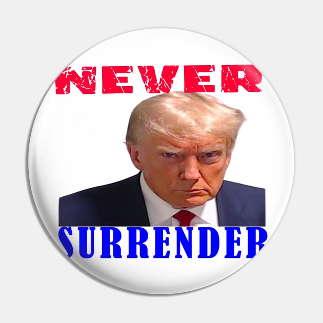 trump  never surrender Pin by your best store