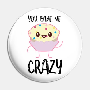 You Bake Me Crazy Pin