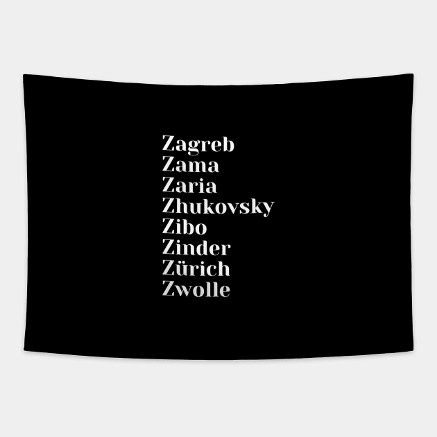 Cities starting with the letter, Z, Mug, Tote, Pin Tapestry by DeniseMorgan