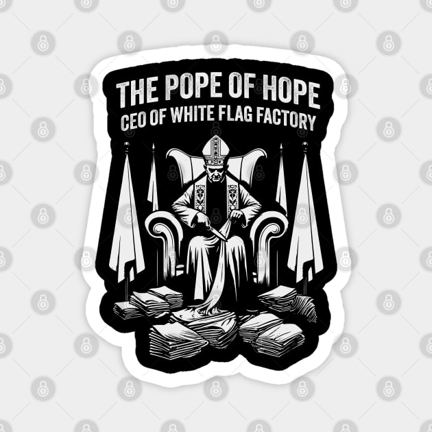 Pope of Hope Satirical Graphic | CEO White Flag Novelty Art Magnet by KontrAwersPL