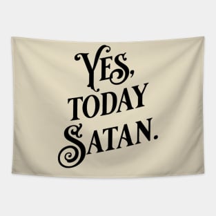 Yes Today Satan Tapestry